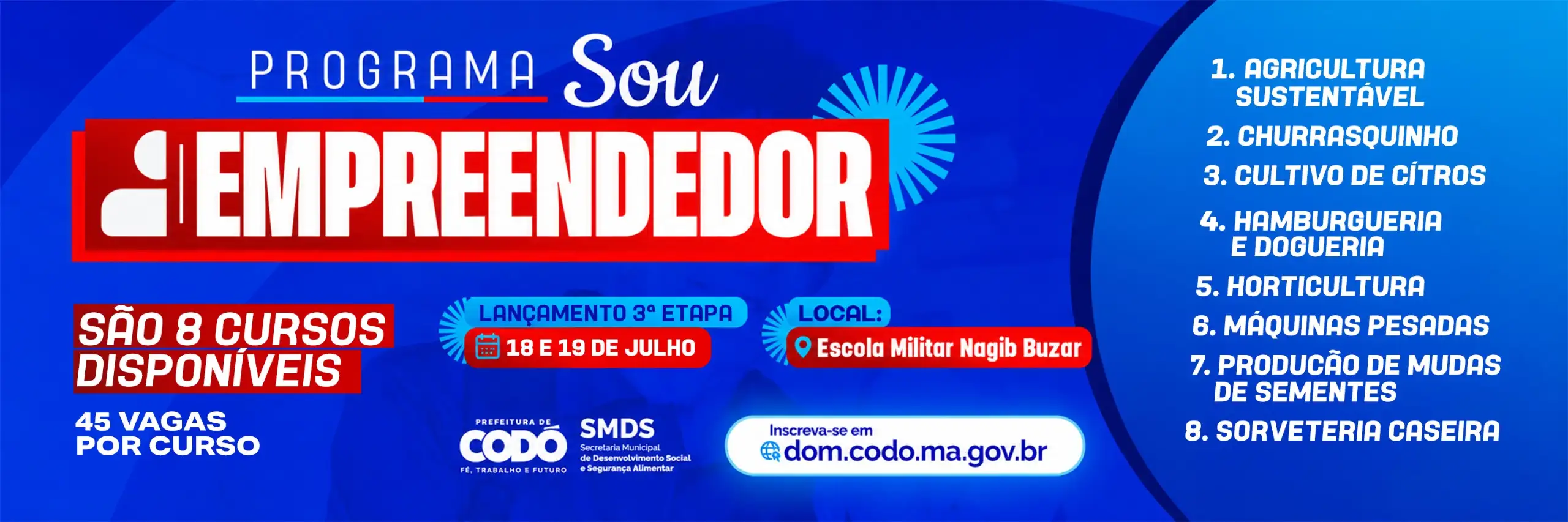 Prefeitura de Codó lança 3ª etapa do Programa Sou Empreendedor com novos cursos gratuitos de qualificação – Portal do Sampaio Prefeitura de Codó lança 3ª etapa do Programa Sou Empreendedor com novos cursos gratuitos de qualificação – Portal do Sampaio